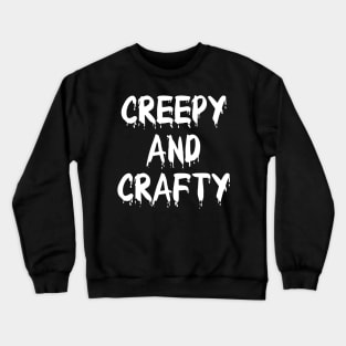 Creepy Crafter Crewneck Sweatshirt